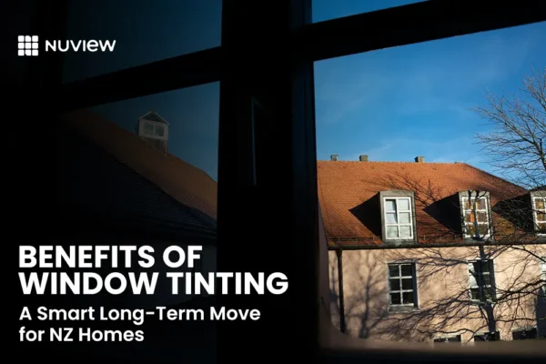 benefits of window tinting​ - Nuview